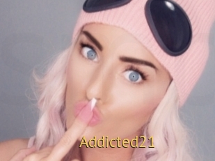 Addicted21