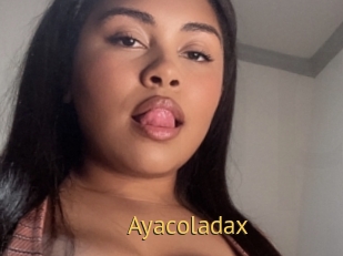 Ayacoladax