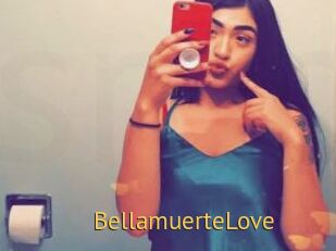 BellamuerteLove
