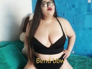 Bend_bbw