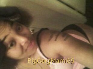 BigGorgMami69