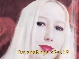 DayanaRogersSex69