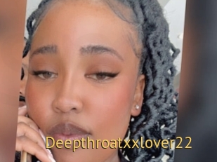 Deepthroatxxlover22