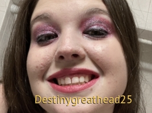 Destinygreathead25