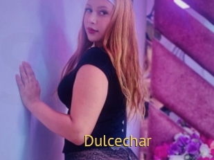Dulcechar