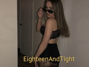 EighteenAndTight