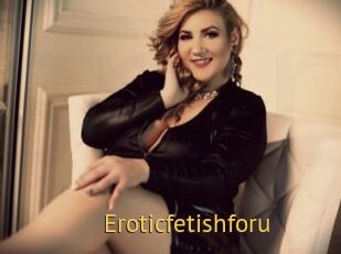 Eroticfetishforu