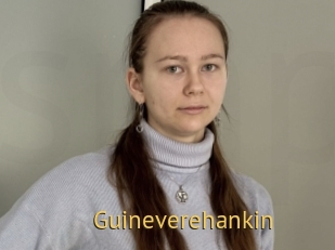 Guineverehankin