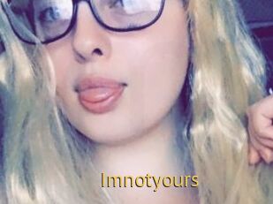 Imnotyours