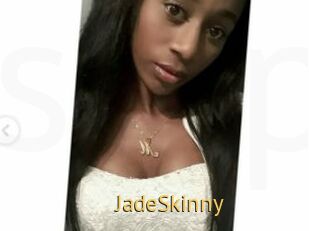 JadeSkinny