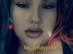 JuicyyKayyxxx
