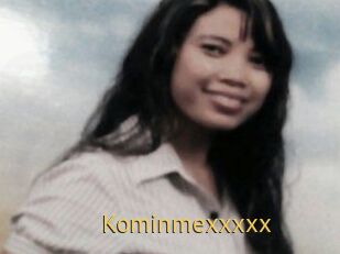Kominmexxxxx