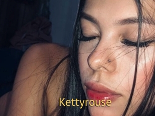 Kettyrouse