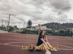 Lana_SoWildGirl