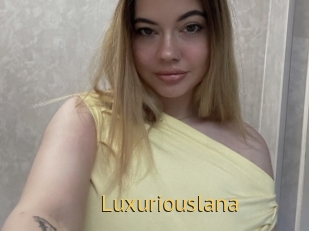 Luxuriouslana