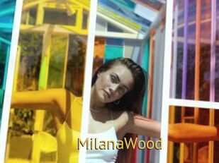 MilanaWood