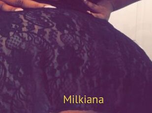Milkiana