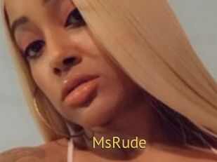 MsRude