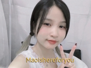 Maoishereforyou