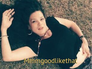 Mmmgoodlikethat