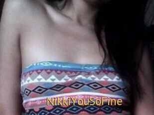 NikkiYouSoFine