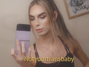 Notyourtransbaby