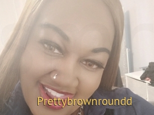 Prettybrownroundd