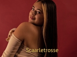 Scaarletrosse