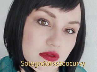 Solegoddesstoocurvy