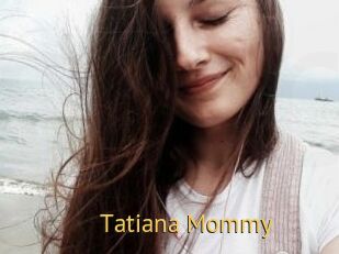 Tatiana_Mommy
