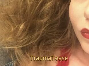 TraumaTease