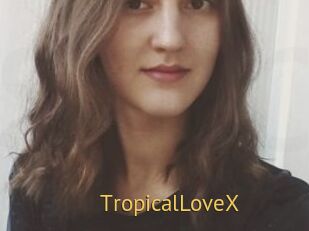 TropicalLoveX
