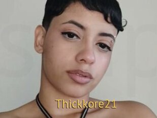 Thickkore21
