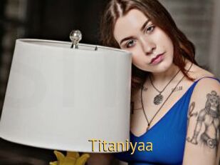 Titaniyaa