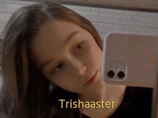 Trishaaster
