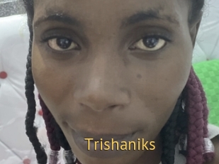 Trishaniks