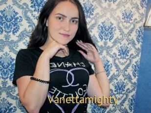 Vanettamighty