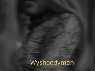 Wyshaddymeh