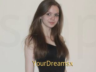 YourDreamsx