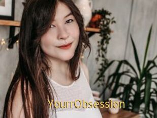 YourrObsession
