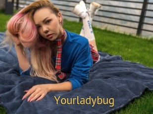 Yourladybug