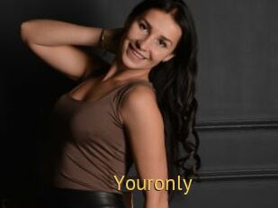 Youronly