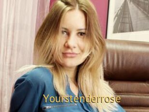Yourstenderrose
