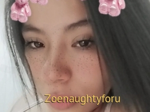Zoenaughtyforu